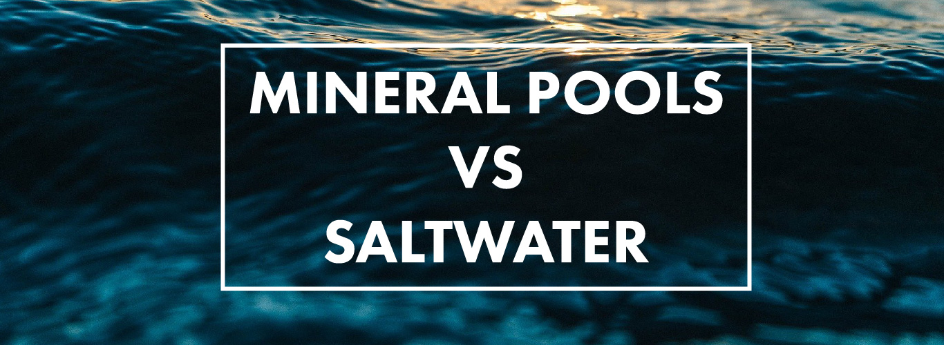 mineral-pools-vs-saltwater